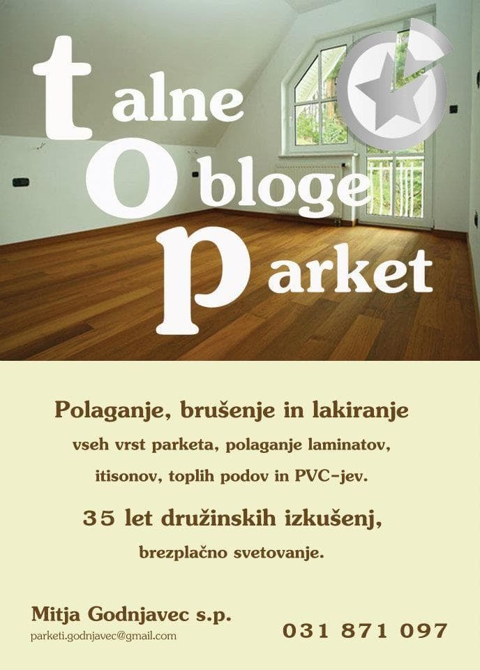 POLAGANJE PARKETA, POPRAVILO PARKETA, PARKETARSTVO LJUBLJANA MITJA GODNJAVEC S.P., TOP TALNE OBLOGE