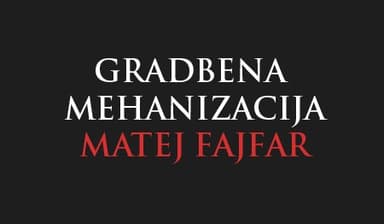 UPRAVLJANJE Z GRADBENO MEHANIZACIJO, MATEJ FAJFAR, KRANJ