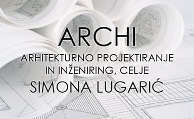 ARCHIS, ARHITEKTURNO PROJEKTIRANJE IN INŽENIRING, SIMONA LUGARIĆ, CELJE