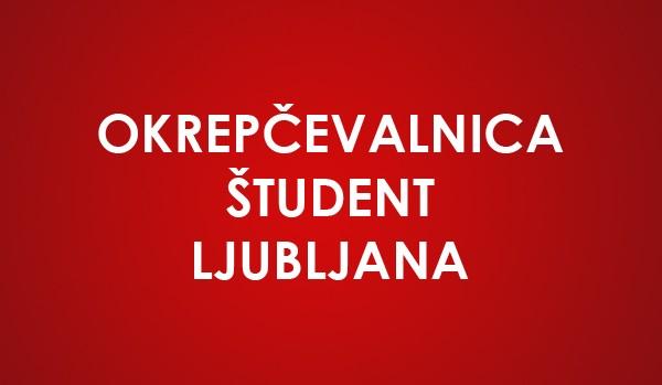 OKREPČEVALNICA ŠTUDENT, LJUBLJANA 1