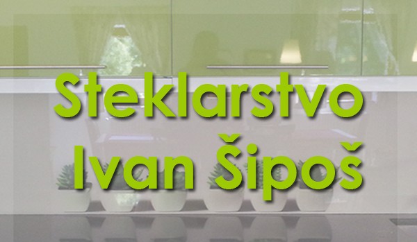 STEKLARSTVO IVAN ŠIPOŠ, LJUBLJANA STEKLARSTVO IVAN ŠIPOŠ, LJUBLJANA