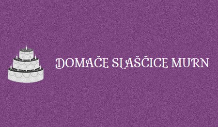 DOMAČE SLAŠČICE MURN, METLIKA