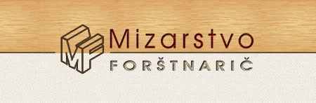 MIZARSTVO FORŠTNARIČ, PTUJ MIZARSTVO FORŠTNARIČ, PTUJ