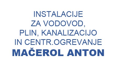 INSTALACIJE ZA VODOVOD, PLIN, KANALIZACIJO IN CENTR.OGREVANJE MAČEROL ANTON, DVOR