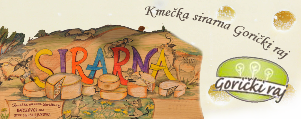 KMEČKA SIRARNA GORIČKI RAJ, PROSENJAKOVCI KMEČKA SIRARNA GORIČKI RAJ, PROSENJAKOVCI