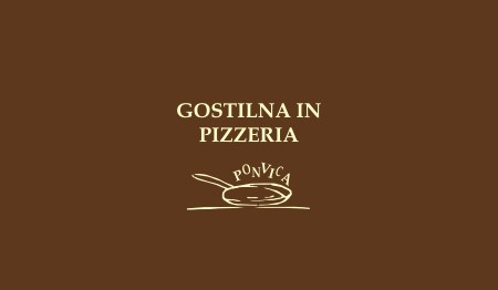 GOSTILNA IN PIZZERIJA PONVICA BREZOVICA PRI LJUBLJANI