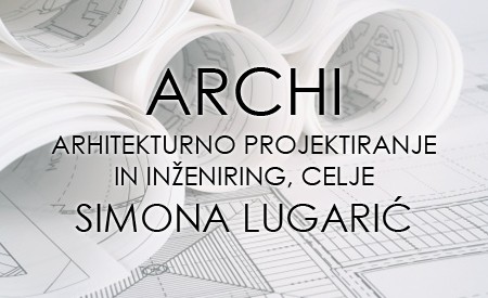 ARCHIS, ARHITEKTURNO PROJEKTIRANJE IN INŽENIRING, SIMONA LUGARIĆ, CELJE